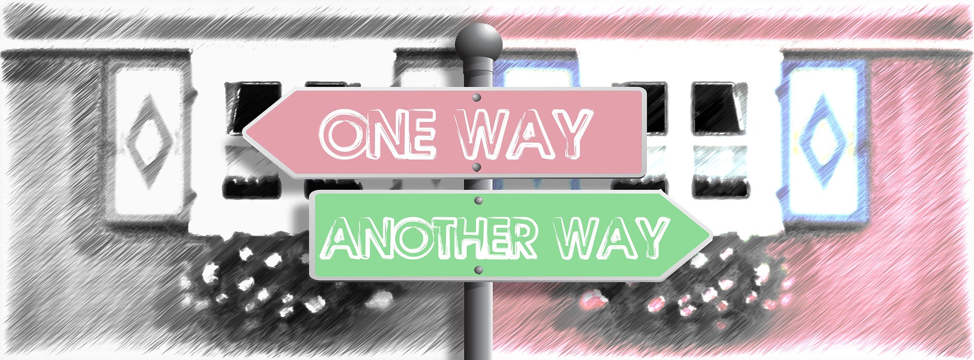 sketch of a sign in front of two windows with a sign pointing left that reads "one way" and a sign pointing right that reads "another way"