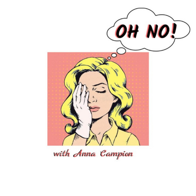 oh no! with anna campion podcast logo